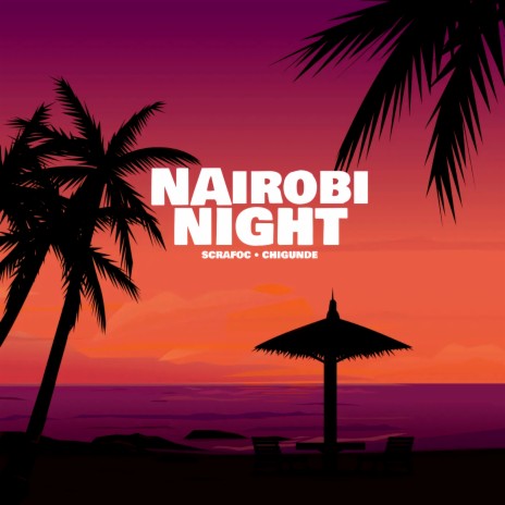 Nairobi Night ft. Chigunde | Boomplay Music