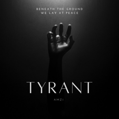 TYRANT | Boomplay Music