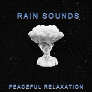 Rain Sounds Peaceful Relaxation