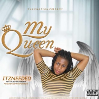 ItzNeeded (My Queen)