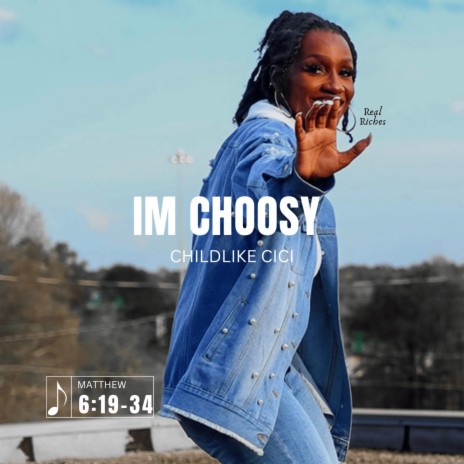 Im Choosy | Boomplay Music