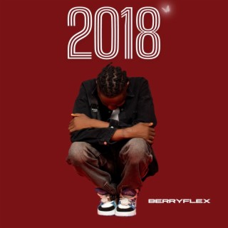 2018 lyrics | Boomplay Music