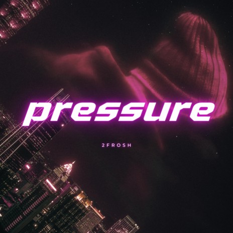 Pressure | Boomplay Music