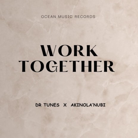 Work Together ft. Akinola'Nubi | Boomplay Music