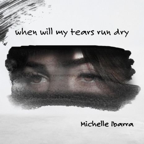 When Will My Tears Run Dry | Boomplay Music