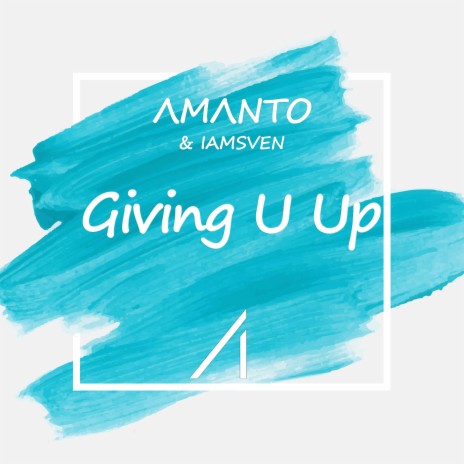 Giving U Up (feat. Iamsven) | Boomplay Music