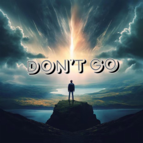 Don't Go | Boomplay Music