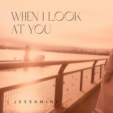 When I Look At You | Boomplay Music