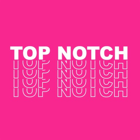 Top notch ft. Moe Davis | Boomplay Music
