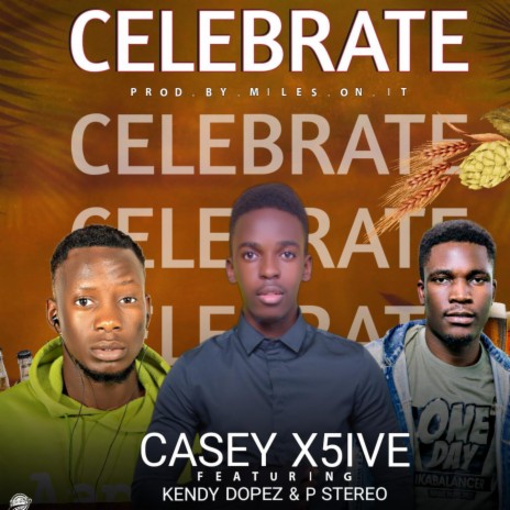 Celebrate (feat. Kendy Dopez & P-stereo) | Boomplay Music