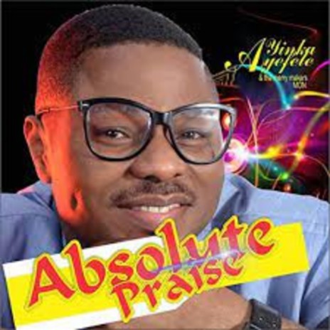 Yinka Ayefele Absolute Praise 2 | Boomplay Music