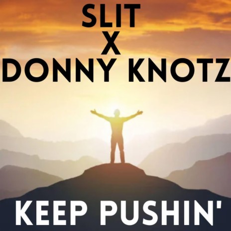Keep Pushin' | Boomplay Music