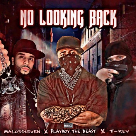 No Looking Back ft. PlayBoy The Beast & Austin T-Rev