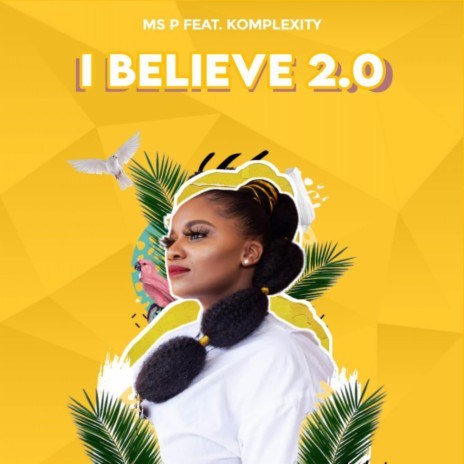 I Believe 2.0 ft. Komplexity | Boomplay Music