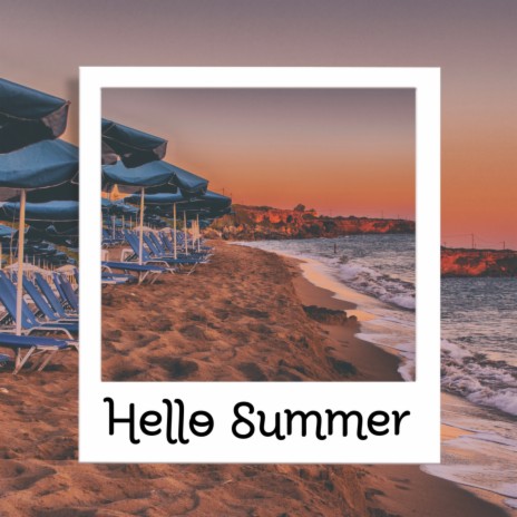 Hello Summer | Boomplay Music