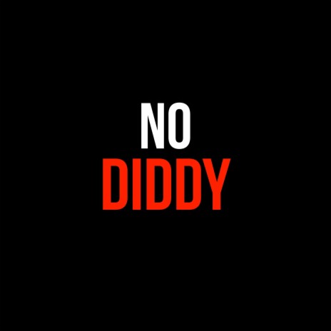 No Diddy | Boomplay Music
