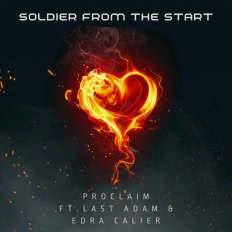 Soldier From The Start (Remastered) ft. Last Adam & Edra Calier | Boomplay Music
