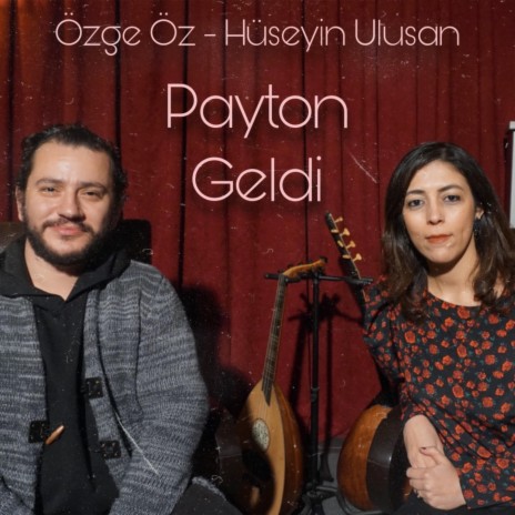 Payton Geldi ft. Hüseyin Ulusan