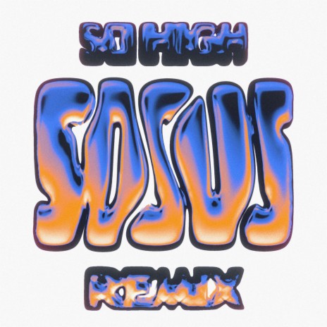 So High (So Sus Remix) | Boomplay Music
