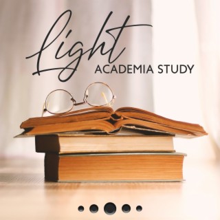Light Academia Study: Calmly Reading, Peaceful Piano for Peaceful Thoughts and Focus