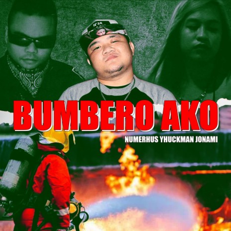 Bumbero Ako ft. Jonami & Yhuckman | Boomplay Music