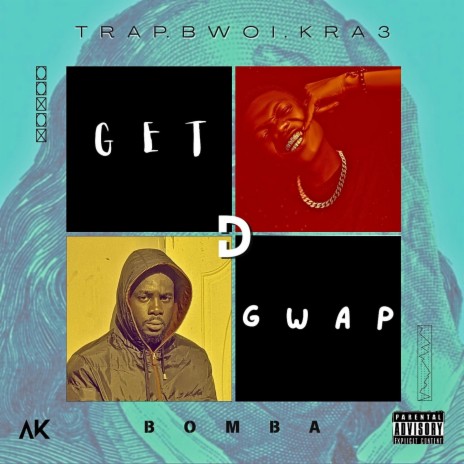 Get D Gwap ft. BOMBA | Boomplay Music