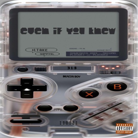 Even If You Knew ft. Nappy4L | Boomplay Music