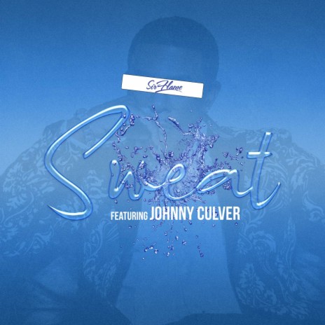 Sweat ft. Johnny Culver | Boomplay Music