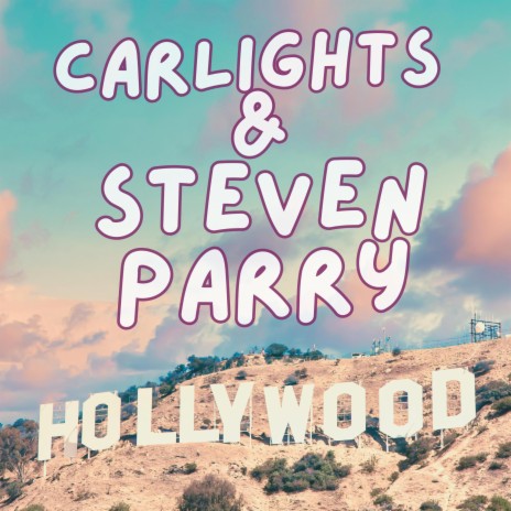 Hollywood ft. Steven Parry | Boomplay Music