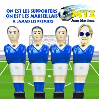 On est les supporters on est les marseillais a jamais les premiers