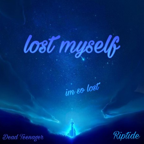 Lost Myself ft. Riptide | Boomplay Music