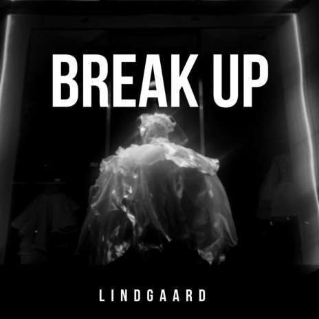 Break up | Boomplay Music