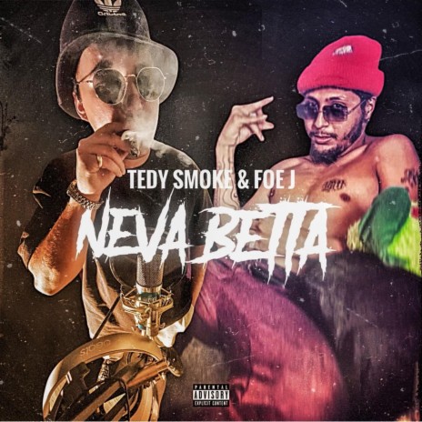 Neva Betta ft. Tedy Smoke