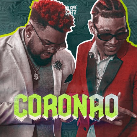 Coronao ft. Gatillero 23 | Boomplay Music