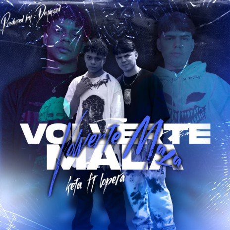 Volverte Mala ft. Lopera | Boomplay Music