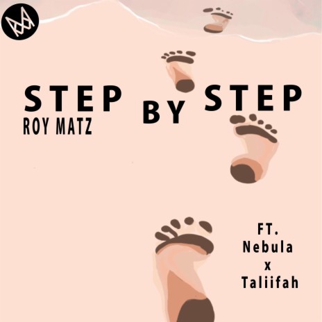 Step by Step ft. Taliifah & Nebula