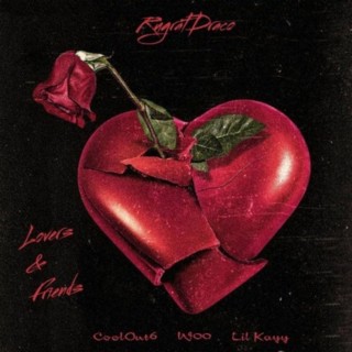 Lovers & Friends ft. Lil Kayy, CoolOut6 & W00 lyrics | Boomplay Music