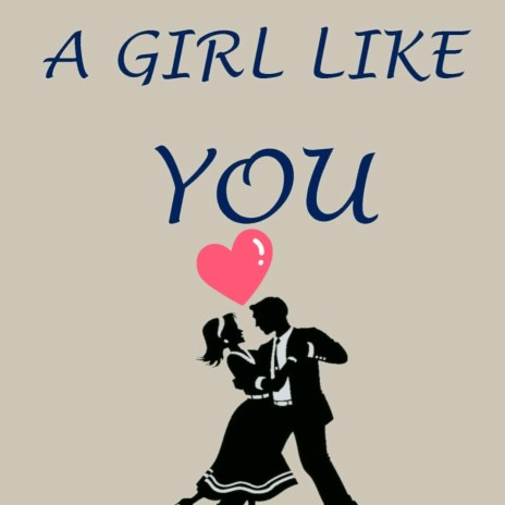 A girl like you