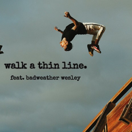 WALK A THIN LINE | Boomplay Music