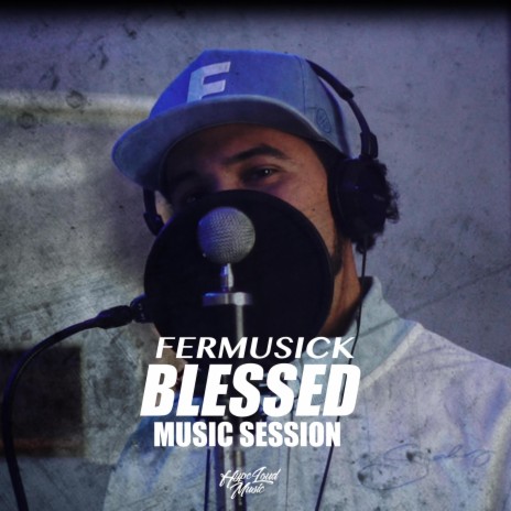 Blessed (Music Session #8) ft. FerMusicK