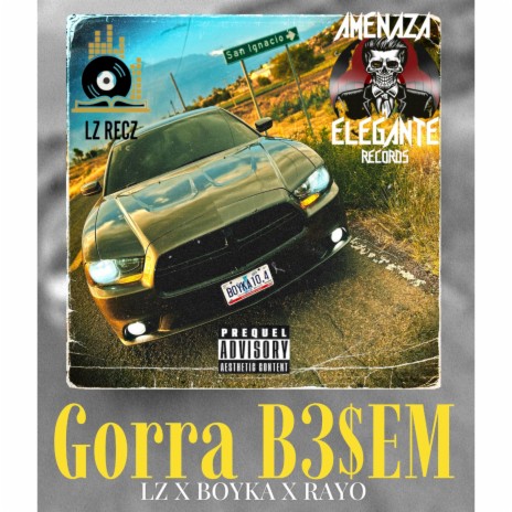 Gorra B3$eM ft. Boyka & Rayo | Boomplay Music