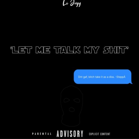 Let Me Talk My Shit | Boomplay Music