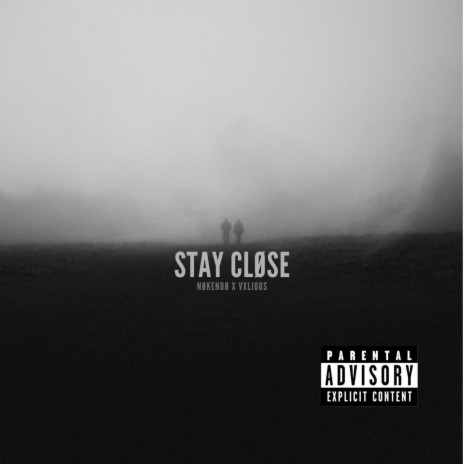 Stay Cløse ft. Vxlious