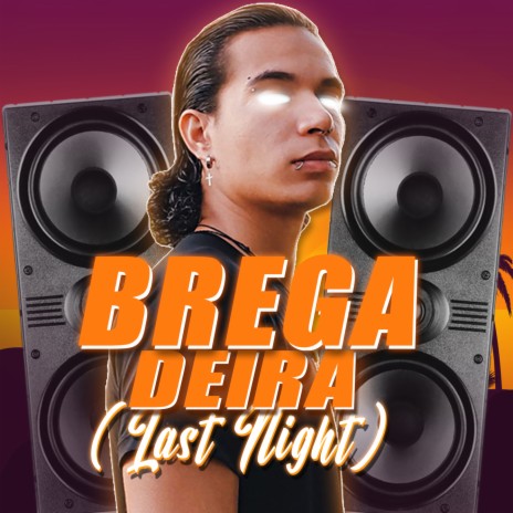 BREGADEIRA - Last Night (TACO LA DENTRO) ft. Mc Gw | Boomplay Music