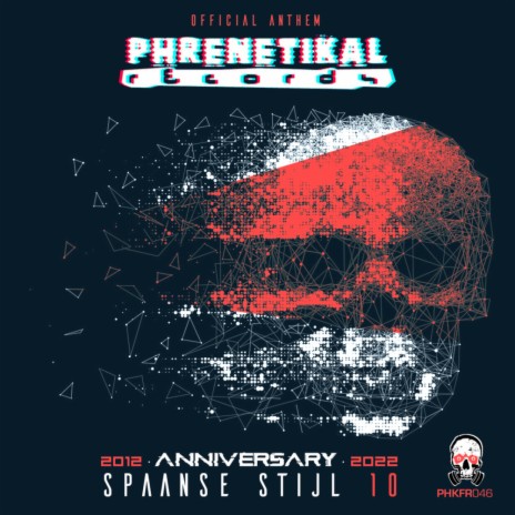 10 (Phrenetikal Records - 2012 Anniversary 2022 - Official Anthem)