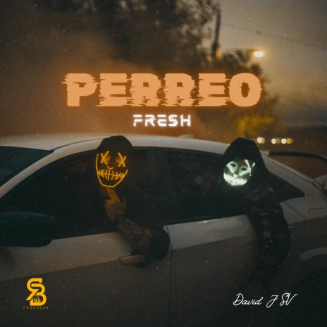 David J SV Perreo Fresh | Boomplay Music