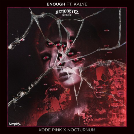 Enough (DemonEyez Remix) ft. Nocturnum & Kalye | Boomplay Music