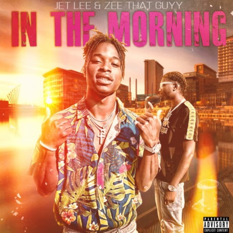 In the Morning ft. Jet Lee | Boomplay Music