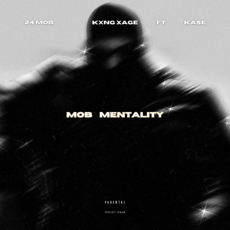 Mob Mentality ft. Kxng Xage & Kase | Boomplay Music