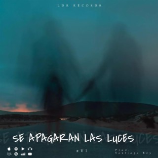 Se apagarán las luces ft. Santiago Rey lyrics | Boomplay Music